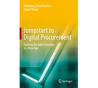 Jumpstart to Digital Procurement: Pushing the Value Envelope in a New Age