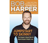 Jumpstart to Skinny: The Simple 3-Week Plan for Supercharged Weight Loss (Skinny Rules)