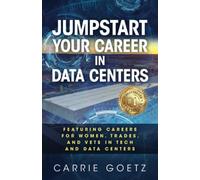 Jumpstart Your Career in Data Centers: Featuring Careers for Women, Trades, and Vets in Tech and Data Centers