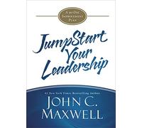 JumpStart Your Leadership: A 90-Day Improvement Plan
