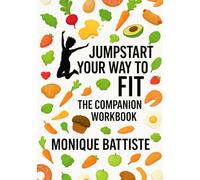 Jumpstart Your Way To Fit: The Companion Workbook