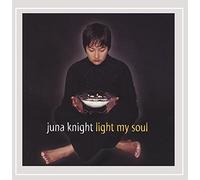 Juna Knight - Light My Soul