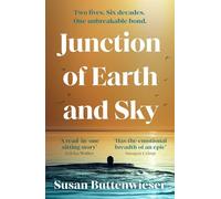 Junction of Earth and Sky : A heart-breaking, lyrical novel about the enduring power of love