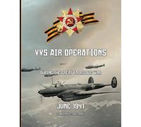 June 1941: VVS Air Operations during the Great Patriotic War