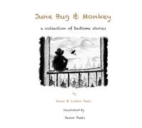 June Bug & Monkey: A Collection of Bedtime Stories