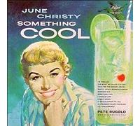 JUNE CHRISTY - JUNE CHRISTY - SOMETHING COOL LP USA ISSUE STEREO [11509]
