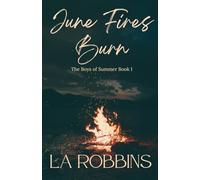 June Fires Burn: The Boys of Summer Series Book 1