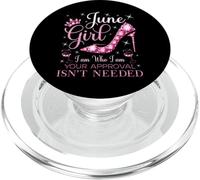 June Girl I Am Who I Am Your Approval Isn't Needed PopSockets PopGrip for MagSafe