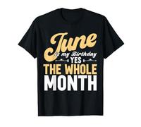 June is My Birthday The Whole Month Value Graphic T-Shirt