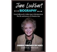 JUNE LOCKHART BIOGRAPHY: From Hollywood’s Golden Age to Television Icon: The Life and Journey of a Timeless Star