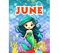 June: Personalized Coloring Book For June: Theme: Mermaid | Perfect Birthday Gift For June | Ages: 4-8 (Mermaid Coloring Book Present for Birthday, ... Halloween, Thanksgiving and All Occasions)