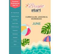 June: Preschool & Kindergarten Lessons & Workbook: Summer Lesson Plans, Alphabet & Number Review, Early Reading, Early Math, Writing, Cutting, Coloring, STEM Activities, Crafts, Worksheets, Templates