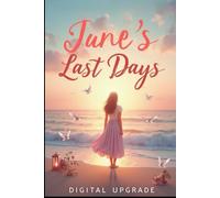 June’s Last Days: A Story of Love, Loss, and the Healing Power of Goodbye