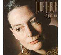 June Tabor - a quiet eye