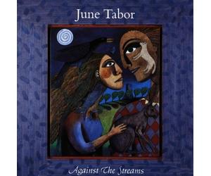 June Tabor - Against The Streams
