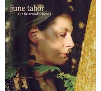 June Tabor - At The Wood's Heart