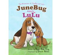 JuneBug Meets Lulu (The Adventures of JuneBug and Lulu)