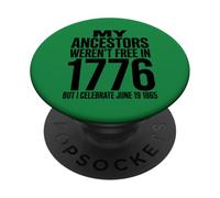 Juneteenth 1865 Freedom Ancestors Celebration PopSockets Adhesive PopGrip