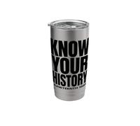Juneteenth 1865 Know Your History Freedom Day Stainless Steel Insulated Tumbler