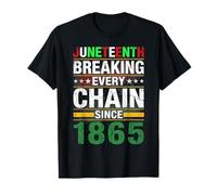 Juneteenth Breaking Every Chain Since 1865 Freedom Day T-Shirt