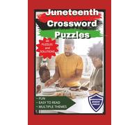 Juneteenth Crossword Puzzle: Crossword puzzles that focus on Juneteeth, Black history, and inspiration. 6x9 inch easy to read print, 120 pages for free time, travel, and time away from the screen.