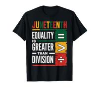 Juneteenth Equality Is Greater Than Division T-Shirt