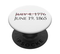 JUNETEENTH FREEDOM DAY June 19, 1865 NOT JULY 4, 1776 Meme PopSockets Adhesive PopGrip