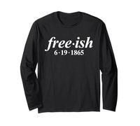 Juneteenth Freeish 1865 Long Sleeve T-Shirt
