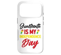 Juneteenth Is My Independence Day Case for iPhone 17 Pro
