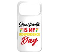 Juneteenth Is My Independence Day Case for iPhone 17 Pro Max