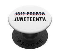 Juneteenth Over July Fourth Bold USA Freedom Statement PopSockets Adhesive PopGrip