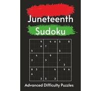 Juneteenth Sudoku Puzzle Book: Juneteenth Sudoku Puzzle Book: Where History Lives, Freedom Rings | Advanced Difficulty Sudoku Paired with 55 ... | Solutions Included (Black History Puzzles)