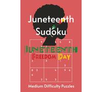 Juneteenth Sudoku Puzzle Book: Where History Lives, Freedom Rings | Medium Difficulty Sudoku with 55 Juneteenth Facts | 6x9, 110 Pages | 55 Puzzles & Solutions (Black History Puzzles)