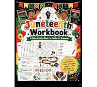 Juneteenth Workbook for Kids Ages 4-8: Freedom Day Activity Book with Coloring, Mazes,color by number, Dot Marker,Word Search,mini book, Trivia & Learning Fun: preschoolers, kindergarten