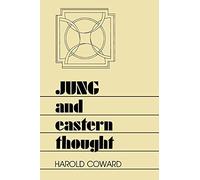 Jung and Eastern Thought (Suny Series, Transpersonal & Humanistic Psychology) (SUNY series in Transpersonal and Humanistic Psychology)