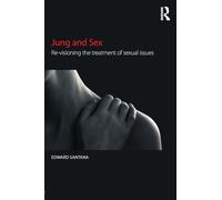 Jung and Sex: Re-visioning the treatment of sexual issues