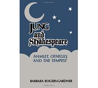 Jung and Shakespeare: Hamlet, Othello, and The Tempest