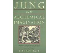 (Jung and the Alchemical Imagination) By Jeffrey Raff (Author) Paperback on (Jul , 2004)