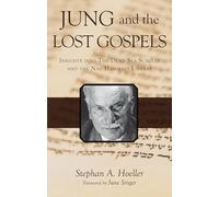 Jung and the Lost Gospels: Insights into the Dead Sea Scrolls and the Nag Hammadi Library