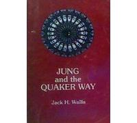 Jung and the Quaker Way by Jack H. Wallis (1988-05-03)