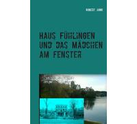 Jung - Haus Fhlingen und das Mdchen am Fenster - New paperback or so - X555z