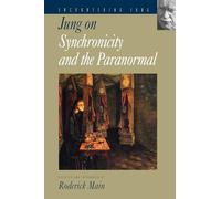 Jung on Synchronicity and the Paranormal: 1 (Encountering Jung)