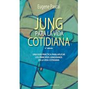 Jung Para La Vida Cotidiana (PSICOLOGÍA)