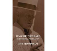 Jung Stripped Bare: By His Biographers, Even by Sonu Shamdasani (2005-03-01)