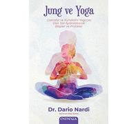Jung ve Yoga: Çakralar ve Kundalini Yoga’ya Dair Sizi Aydınlatacak Bilgiler ve Pratikler