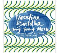 Jung Young Moon Vaseline Buddha Paperback Book Jung Young Moon Multicolor
