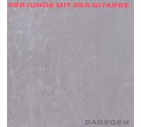 der Junge mit der Gitarre - Dagegen Ltd....