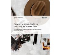 Jungeilges - Chancen und Risiken im Influencer Marketing. Zusammenarbe - G555z