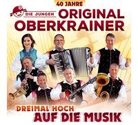 Jungen Original Oberkrainer,die - Dreimal Hoch auf die Musik-40 Jahre