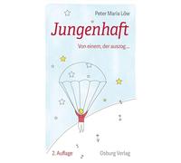 Jungenhaft: Von einem, der auszog ...